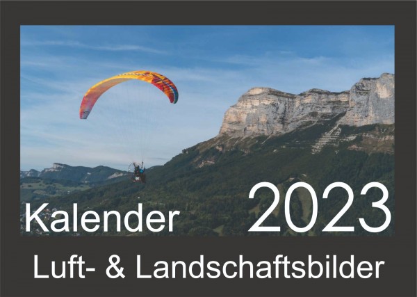 ParamotorGermany Kalender 2023 - Din A3 Motorschirm Luftbild Landschaftsaufnahmen